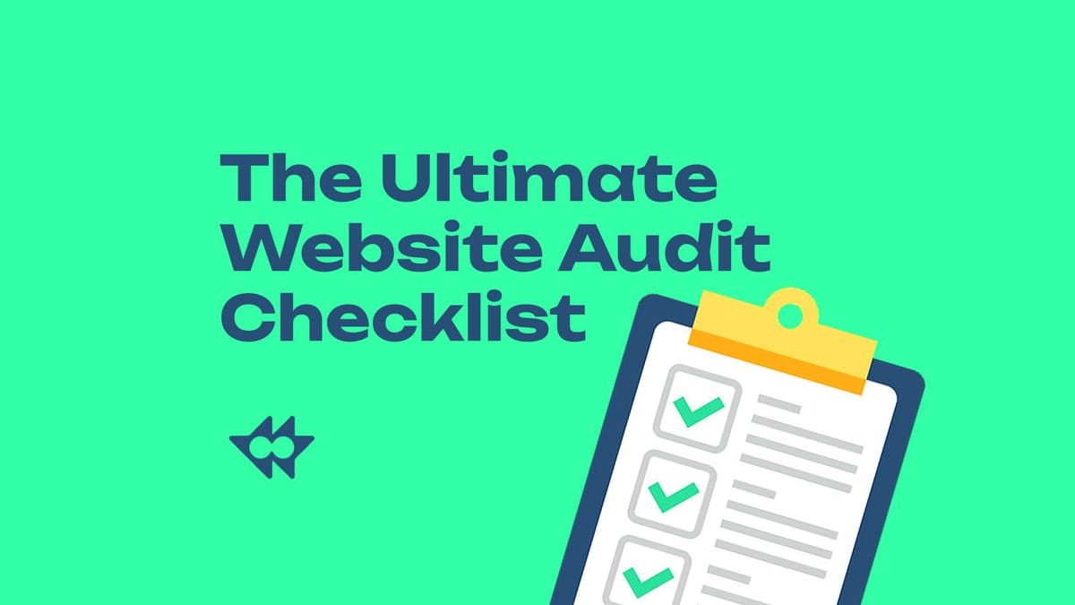 The Ultimate Website Audit Checklist for Web Agencies