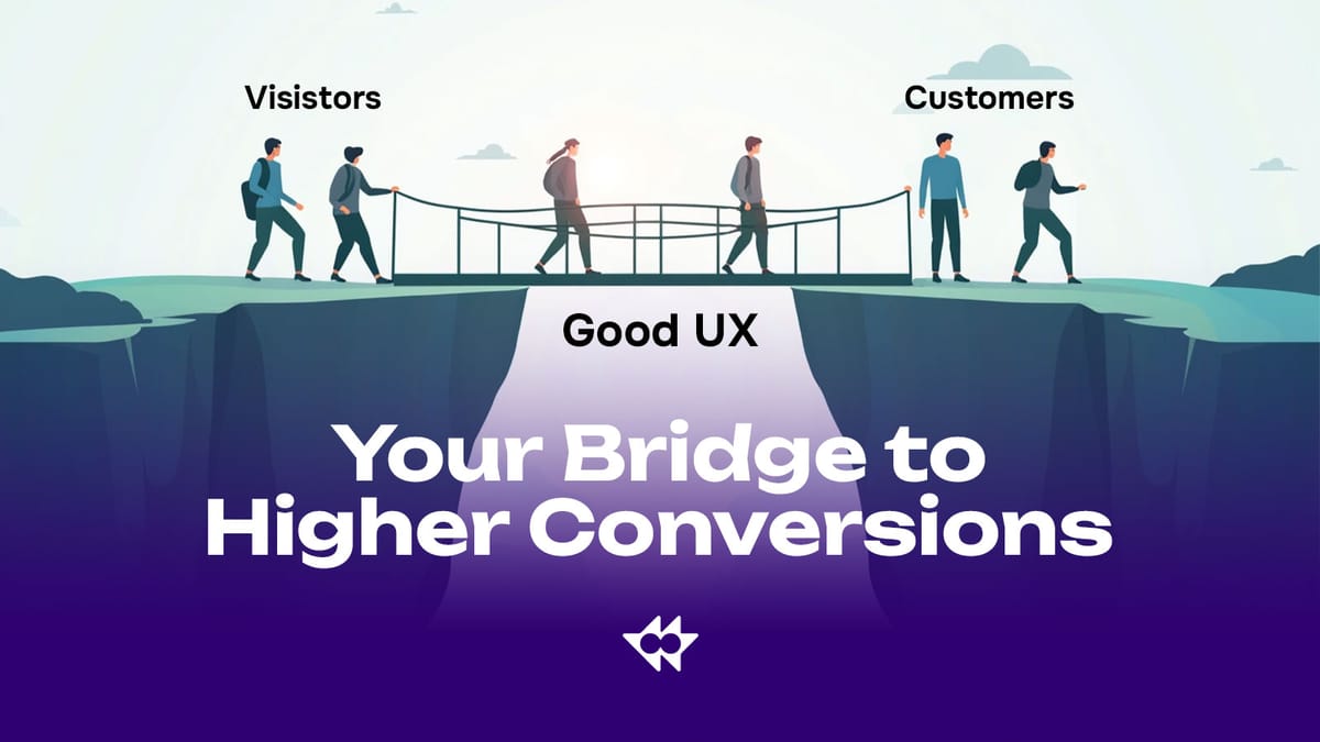 From Clicks to Conversions. How Smart UX Turns Visitors into Customers